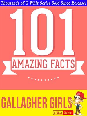 cover image of Gallagher Girls--101 Amazing Facts You Didn't Know